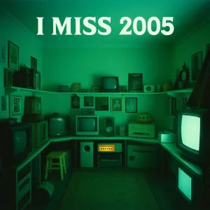 I Miss 2005
