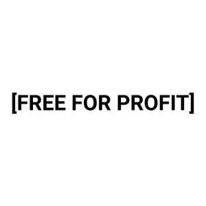 [FREE FOR PROFIT]