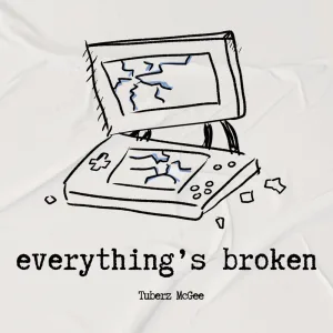 Everything's Broken