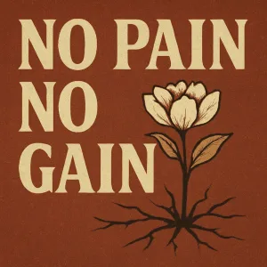 No Pain No Gain