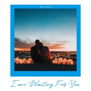 Iam Waiting for You