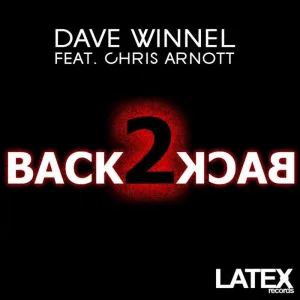 Back 2 Back feat. Chris Arnott (Dave's Original Tech Mix)