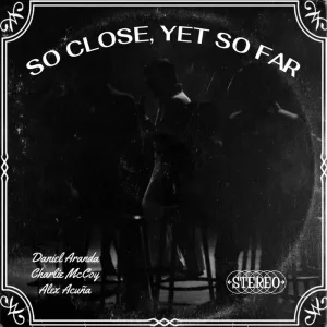 So Close, Yet So Far (feat. Charlie McCoy & Alex Acuña)