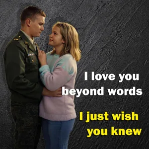 I love you beyond words (I just wish you knew)