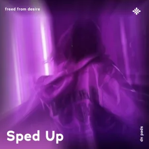 freed from desire - sped up + reverb