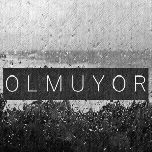 Olmuyor
