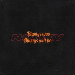 Always Was Always Will Be.