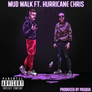 MUD WALK (feat. Hurricane Chris)