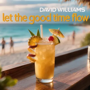 Let The Good Time Flow