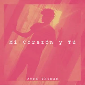 Mi Corazón y Tú