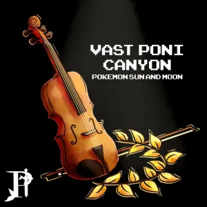 Vast Poni Canyon (From "Pokémon Sun & Moon")